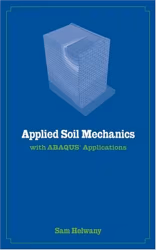 خرید و دانلود نسخه کامل کتاب Applied Soil Mechanics with ABAQUS Applications