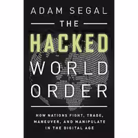 کتاب زبان اصلی The Hacked World Order اثر Adam Segal انتشارات PublicAffairs