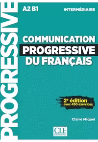 کتاب Communication progressive du français Niveau intermédiaire A2/B1 ( چاپ رنگی )