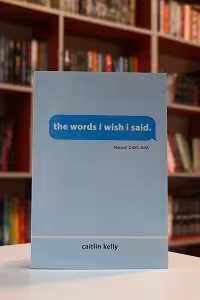 The words I wish I said اثر caitlin kelly