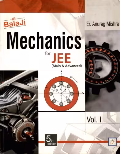 خرید و دانلود نسخه کامل کتاب Mechanics for JEE (Main &amp; Advanced) Volume 1