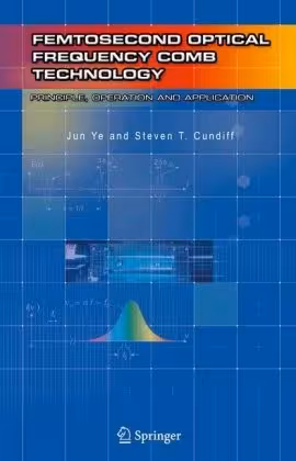 خرید و دانلود نسخه کامل کتاب Femtosecond Optical Frequency Comb: Principle, Operation, and Applications
