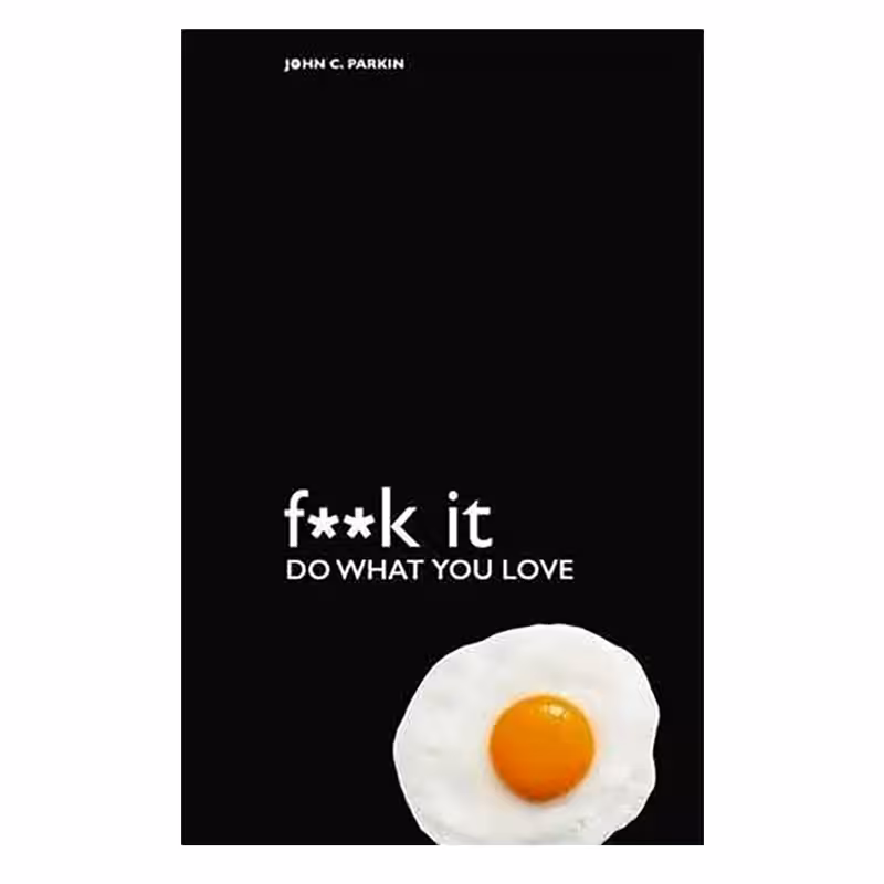 F**k It Do What You Love