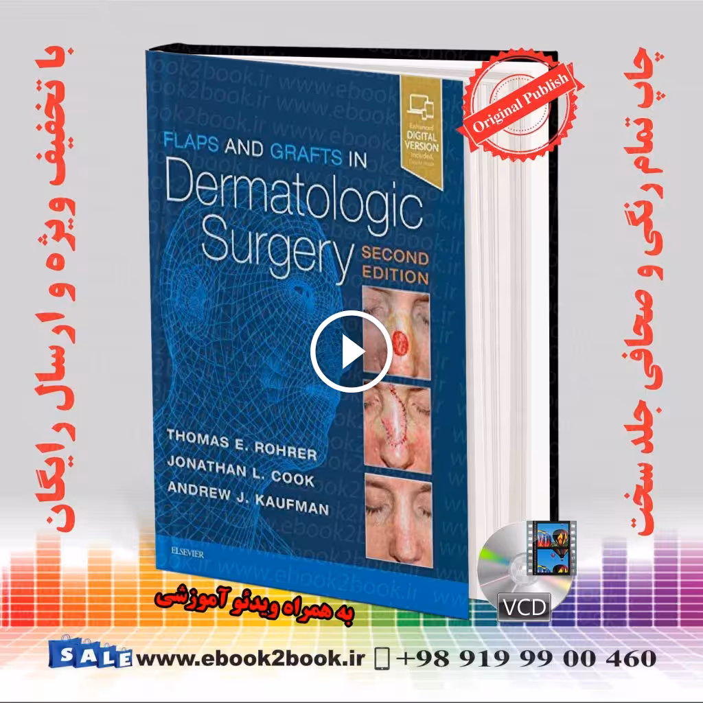 Flaps and Grafts in Dermatologic Surgery 2nd Edition