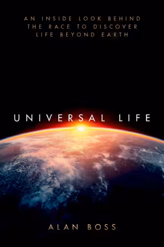 خرید و دانلود نسخه کامل کتاب Universal Life: An Inside Look Behind the Race to Discover Life Beyond Earth