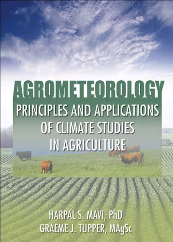 خرید و دانلود نسخه کامل کتاب Agrometeorology: Principles and Applications of Climate Studies in Agriculture