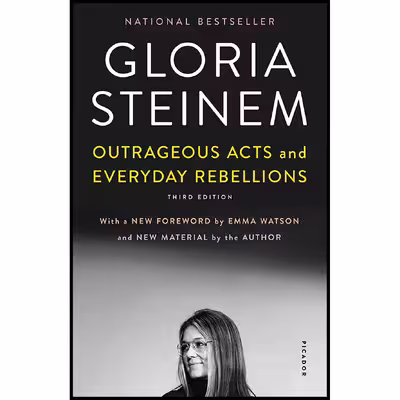 کتاب Outrageous Acts and Everyday Rebellions اثر Gloria Steinem,Emma Watson انتشارات تازه ها