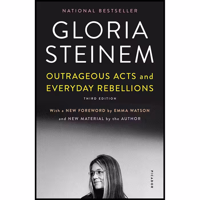 کتاب Outrageous Acts and Everyday Rebellions اثر Gloria Steinem,Emma Watson انتشارات تازه ها