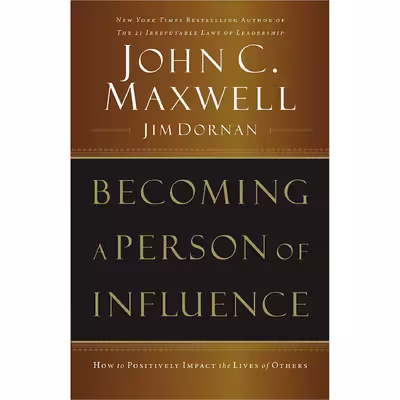 کتاب Becoming a Person of Influence اثر John C. Maxwell انتشارات Harpercollins Leadership