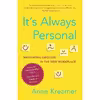 کتاب It,s Always Personal اثر Anne Kreamer انتشارات Random House Trade