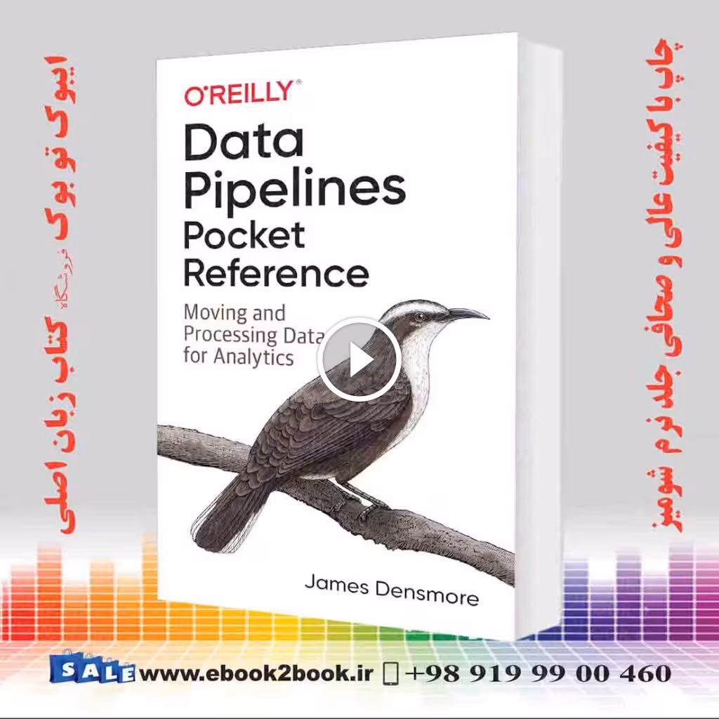 Data Pipelines Pocket Reference: Moving and Processing Data for Analytics