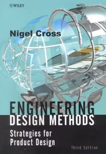 󾕇 دانلود کتاب Engineering Design Methods - Strategies For Product Design, 3rd ed, 2000 - دانلود کتاب های دانشگاهی