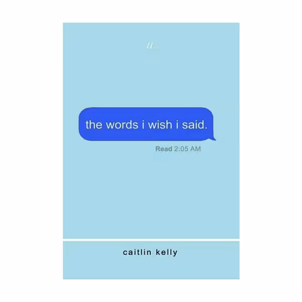 رمان انگلیسی The Words I Wish I Said اثر Caitlin Kelly