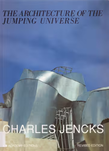 خرید و دانلود نسخه کامل کتاب The Architecture of the Jumping Universe: A Polemic : How Complexity Science Is Changing Architecture and Culture (Academy Editions)