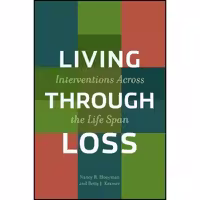 کتاب زبان اصلی Living Through Loss اثر Nancy Hooyman and Betty Kramer