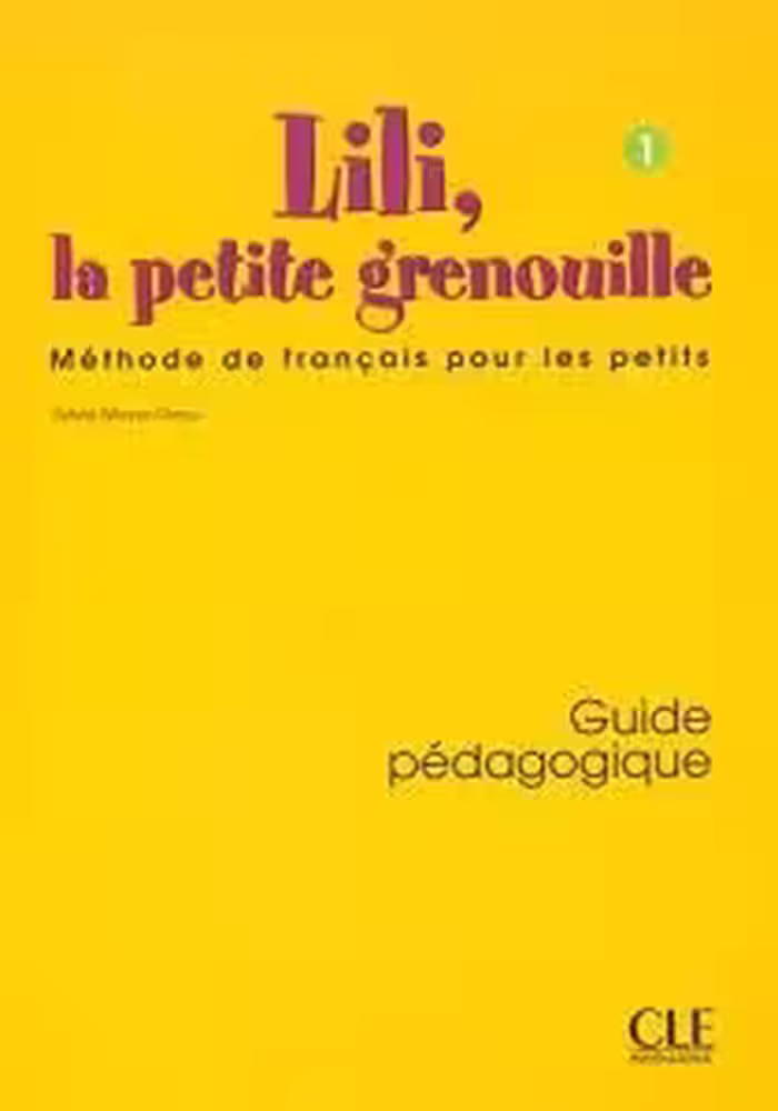 کتاب معلم فرانسوی لیلی Lili, La Petite Grenouille Niveau 1 Guide Pedagogique
