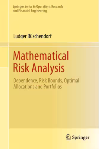 خرید و دانلود نسخه کامل کتاب Mathematical Risk Analysis: Dependence, Risk Bounds, Optimal Allocations and Portfolios