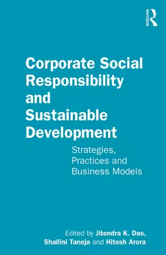 خرید و دانلود نسخه کامل کتاب Corporate Social Responsibility and Sustainable Development: Strategies, Practices and Business Models