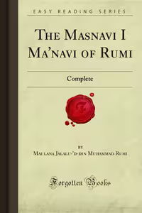 خرید و دانلود نسخه کامل کتاب The Masnavi I Ma'navi of Rumi: Complete (Forgotten Books)