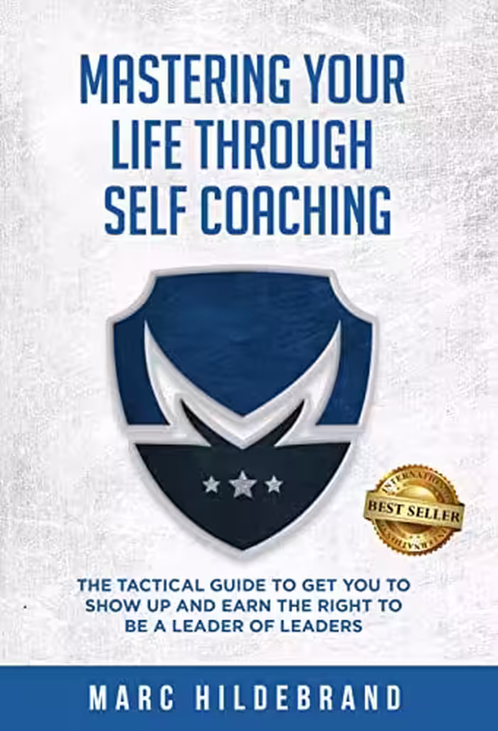 خرید و دانلود نسخه کامل کتاب Mastering Your Life Through Self-Coaching: The Tactical Guide to Get You to Show Up and Earn the Right to Be a Leader of Leaders -   Pdf