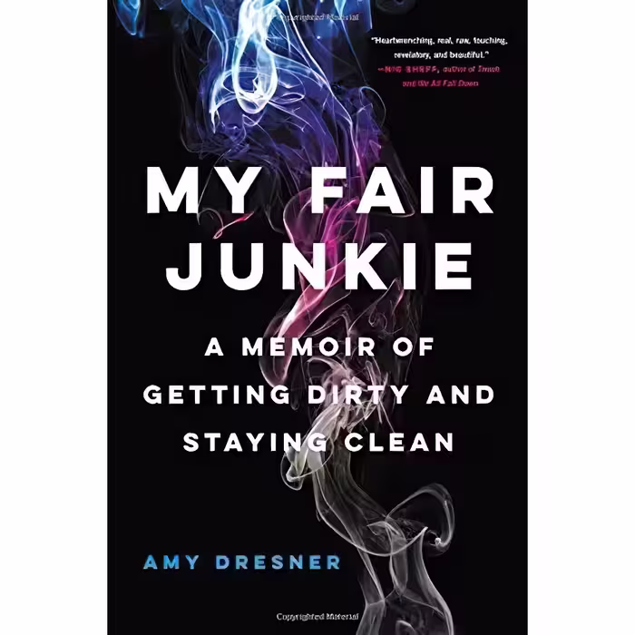کتاب My Fair Junkie اثر Amy Dresner انتشارات Hachette Books
