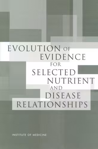 خرید و دانلود نسخه کامل کتاب Evolution of Evidence for Selected Nutrient and Disease Relationships (The compass series)