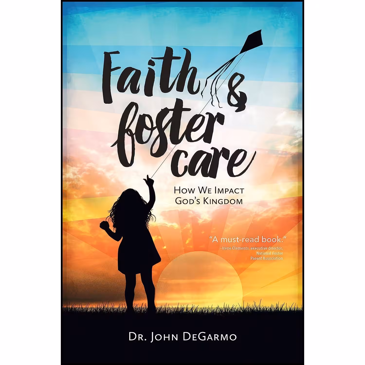 کتاب زبان اصلی Faith Foster Care اثر Dr John Degarmo