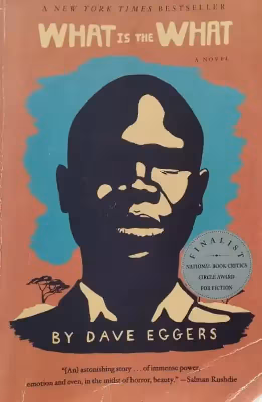 What Is the What | Dave Eggers