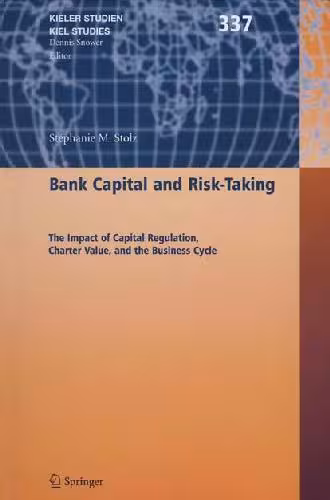 خرید و دانلود نسخه کامل کتاب Bank Capital and Risk-Taking [electronic resource]: The Impact of Capital Regulation, Charter Value, and the Business Cycle
