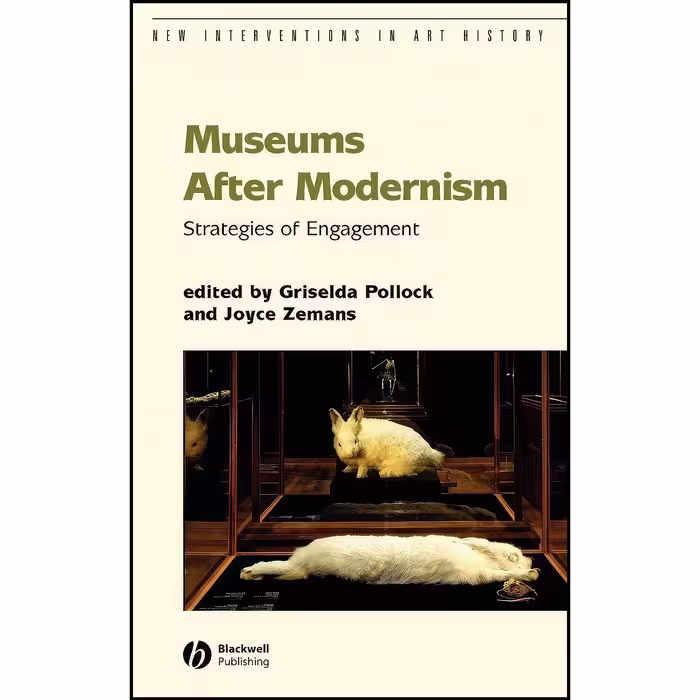 کتاب زبان اصلی Museums After Modernism اثر Griselda Pollock and Joyce Zemans