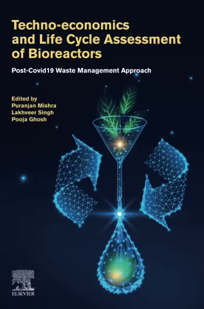 خرید و دانلود نسخه کامل کتاب Techno-economics and Life Cycle Assessment of Bioreactors: Post-COVID-19 Waste Management Approach