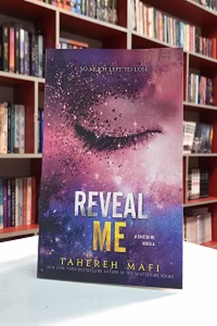Reveal Me اثر Tahereh Mafi