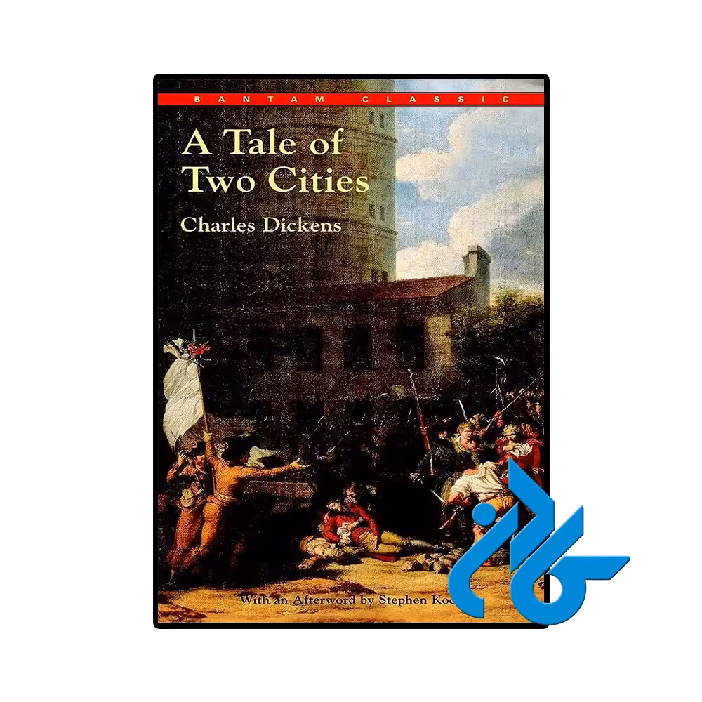 کتاب A Tale of Two Cities (رمان داستان دو شهر)