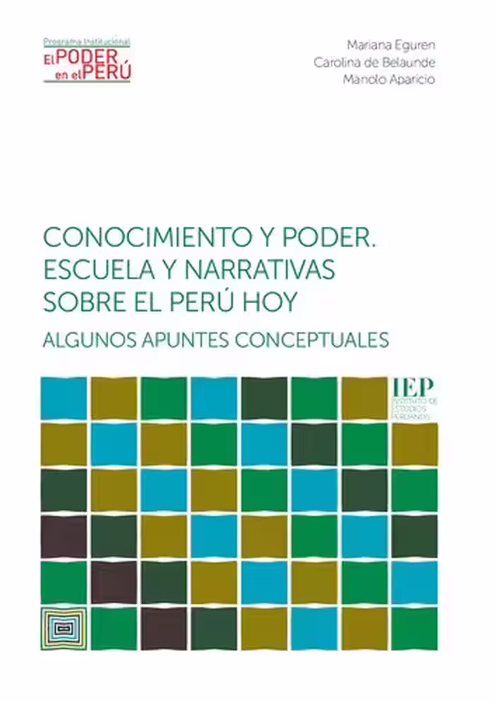خرید و دانلود نسخه کامل کتاب Conocimiento y poder. Escuela y narrativas sobre el Perú hoy: algunos apuntes conceptuales