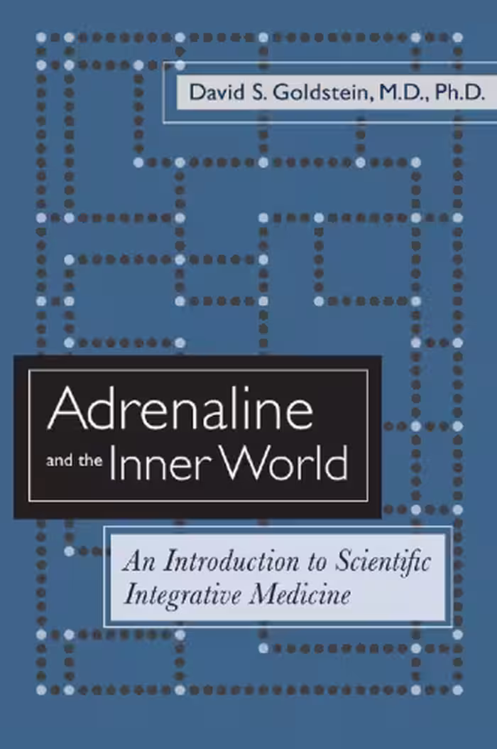 خرید و دانلود نسخه کامل کتاب Adrenaline and the Inner World: An Introduction to Scientific Integrative Medicine