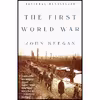 کتاب The First World War اثر John Keegan انتشارات Vintage