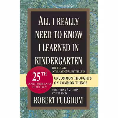 کتاب All I Really Need to Know I Learned in Kindergarten اثر Robert Fulghum انتشارات Ballantine Books