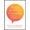 کتاب The Lost Art of Good Conversation اثر Sakyong Mipham Rinpoche انتشارات Harmony