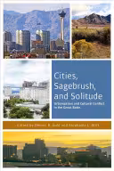 خرید و دانلود نسخه کامل کتاب Cities, Sagebrush, and Solitude: Urbanization and Cultural Conflict in the Great Basin