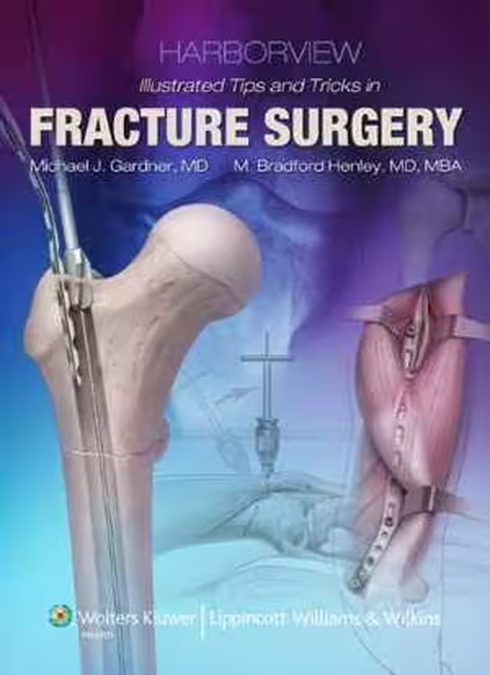 [PDF] دانلود کتاب Harborview Illustrated Tips And Tricks In Fracture Surgery, 2010