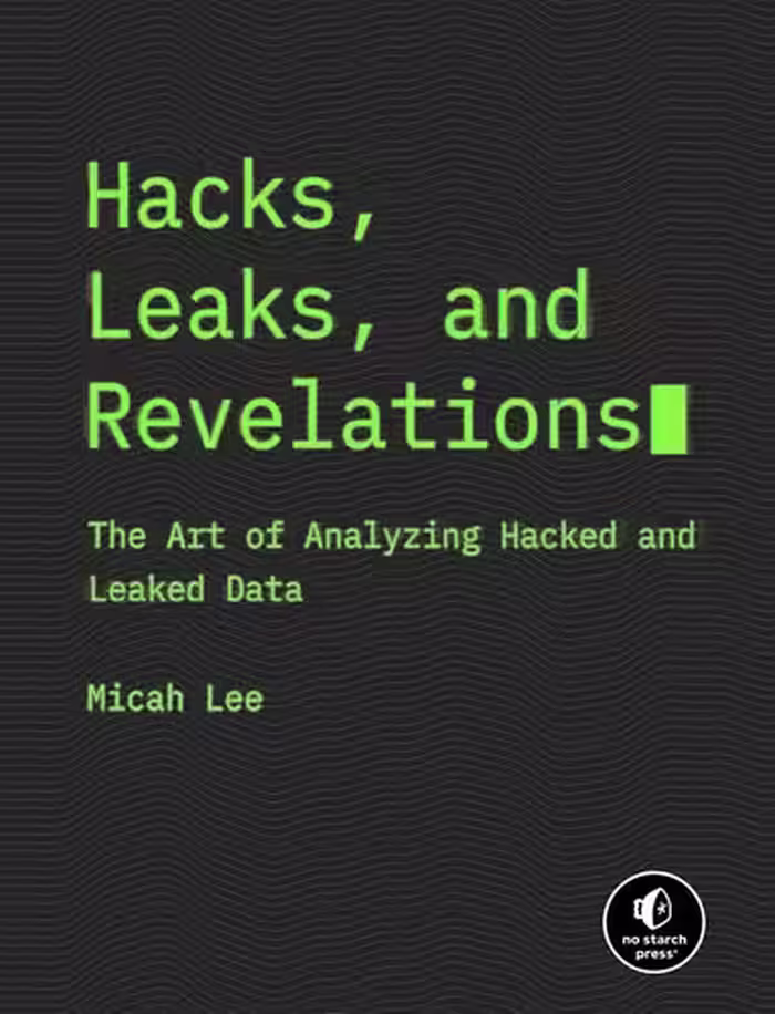 خرید و دانلود نسخه کامل کتاب Hacks, Leaks, and Revelations: The Art of Analyzing Hacked and Leaked Data