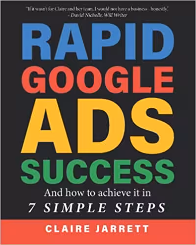 خرید و دانلود نسخه کامل کتاب Rapid Google Ads Success: And how to achieve it in 7 Simple Steps (2022 Edition) Paperback – May 24, 2022 -   PDF