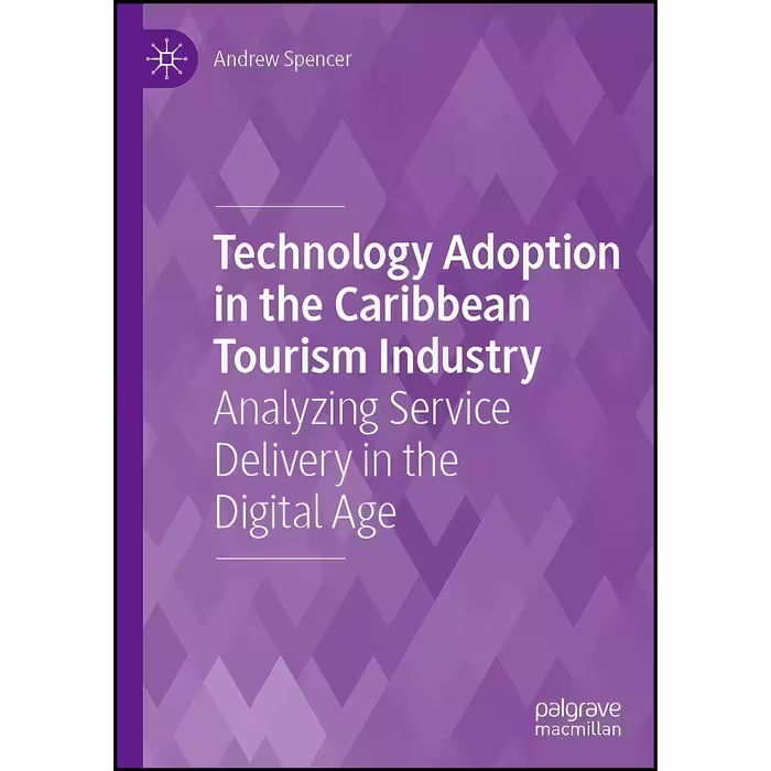 کتاب زبان اصلی Technology Adoption in the Caribbean Tourism Industry