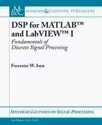 خرید و دانلود نسخه کامل کتاب DSP for MATLAB and LabVIEW, Volume I: Fundamentals of Discrete Signal Processing (Synthesis Lectures on Signal Processing)