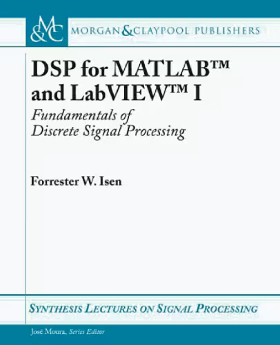 خرید و دانلود نسخه کامل کتاب DSP for MATLAB and LabVIEW, Volume I: Fundamentals of Discrete Signal Processing (Synthesis Lectures on Signal Processing)