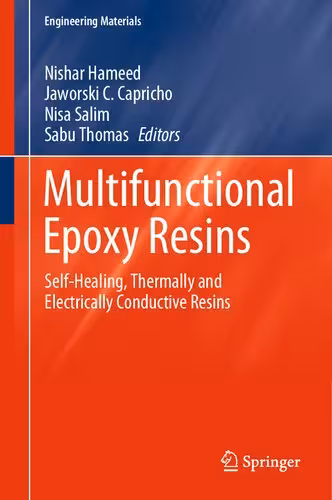 خرید و دانلود نسخه کامل کتاب Multifunctional Epoxy Resins: Self-Healing, Thermally and Electrically Conductive Resins