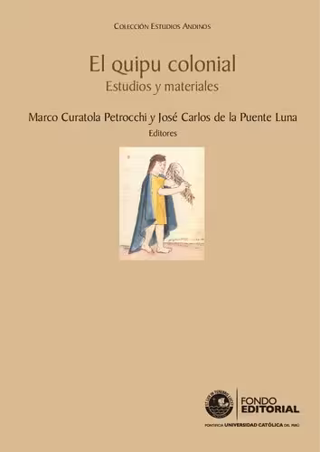 خرید و دانلود نسخه کامل کتاب El quipu colonial. Estudios y materiales