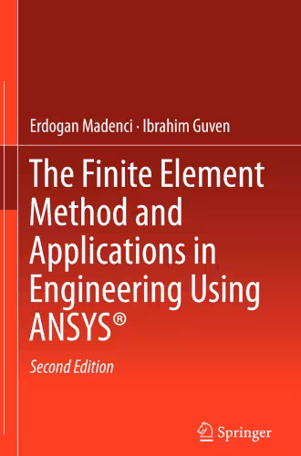 خرید و دانلود نسخه کامل کتاب The Finite Element Method and Applications in Engineering Using ANSYS®