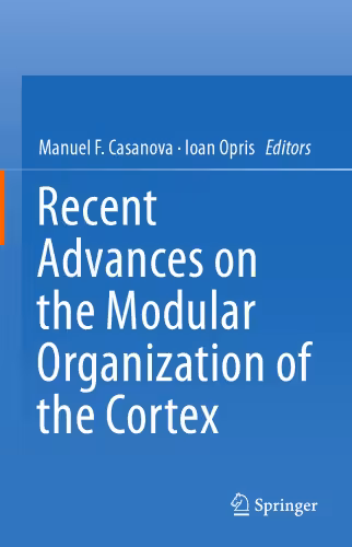 خرید و دانلود نسخه کامل کتاب Recent Advances on the Modular Organization of the Cortex