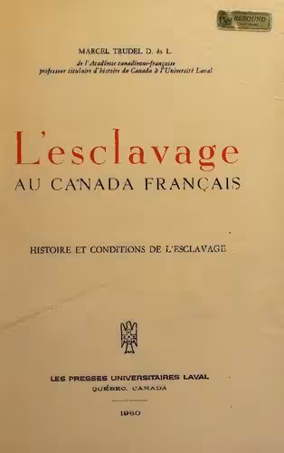 خرید و دانلود نسخه کامل کتاب L&#039;Esclavage au Canada français : histoire et conditions de l&#039;esclavage